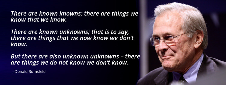 Donald Rumsfeld 'known knowns, known unknowns, unknown unknowns' quote