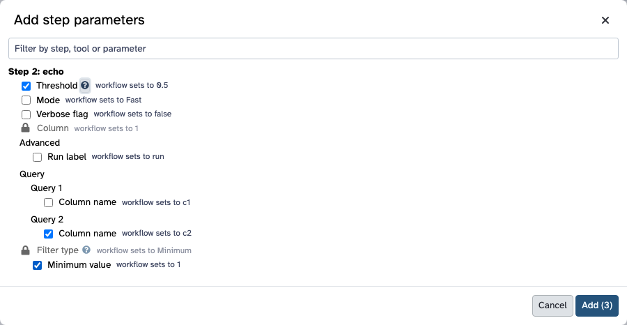Add step parameters modal listing Step 2: echo with checkboxes for Threshold, Mode, Verbose flag, Run label and repeat Column names, each showing what the workflow sets it to; Column and Filter type are greyed out with lock icons; Add (3) button